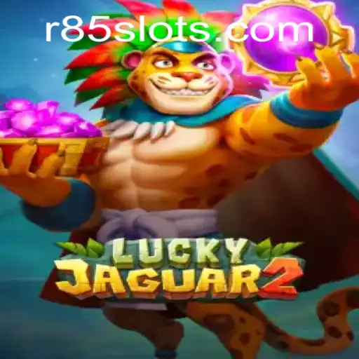 Exploring the Exciting World of Luckyjaguar2: A Deep Dive into R85